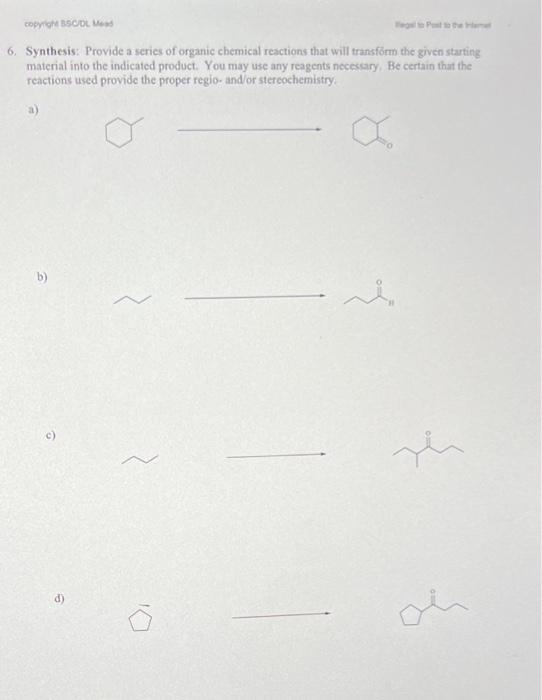 Copyright Bsc Dl Mead To Post To The 6 Synthesis Provide A Series Of Organic Chemical Reactions That Will Transform Th 1