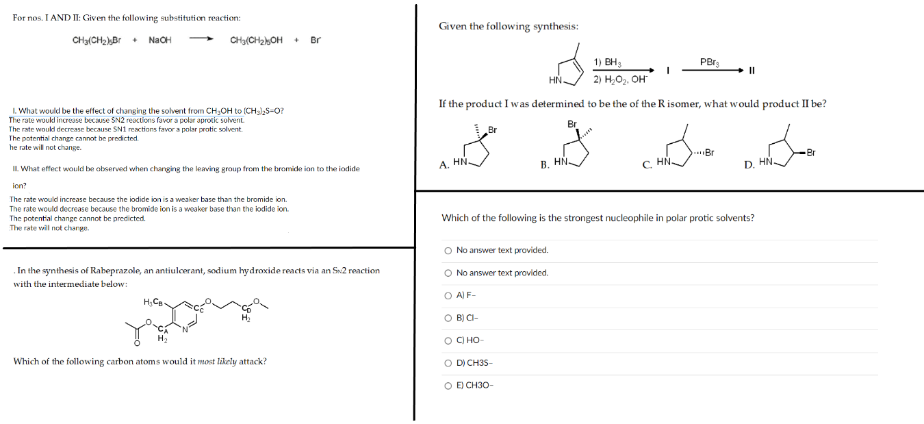 For Nos I And Ii Given The Following Substitution Reaction Ch3 Ch 5br Naoh Ch3 Ch2 5oh 1 What Would Be The Effe 1