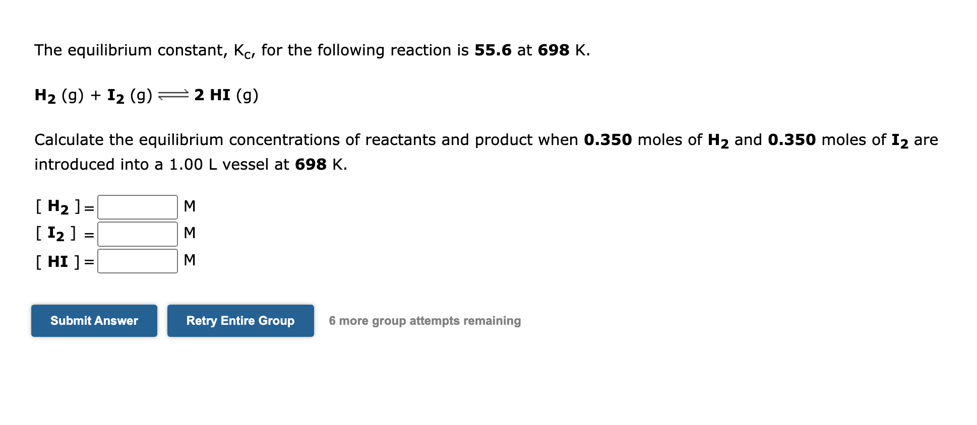 The Equilibrium Constant Kc For The Following Reaction Is 55 6 At 698 K H G 12 9 2 Hi G Calculate The Equili 1