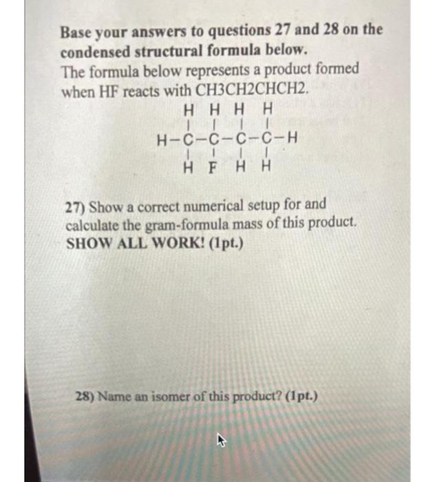 Base Your Answers To Questions 27 And 28 On The Condensed Structural Formula Below The Formula Below Represents A Produ 1