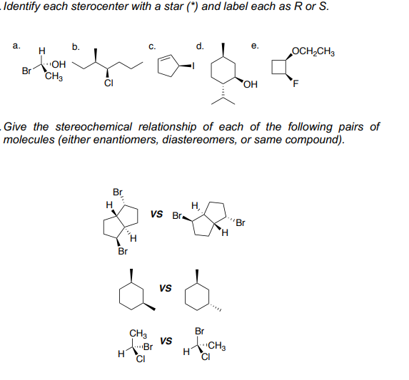 Identify Each Sterocenter With A Star And Label Each As R Or S C E A B Och Ch3 H For F Oh Ad Br Ch3 Oh Give The 1