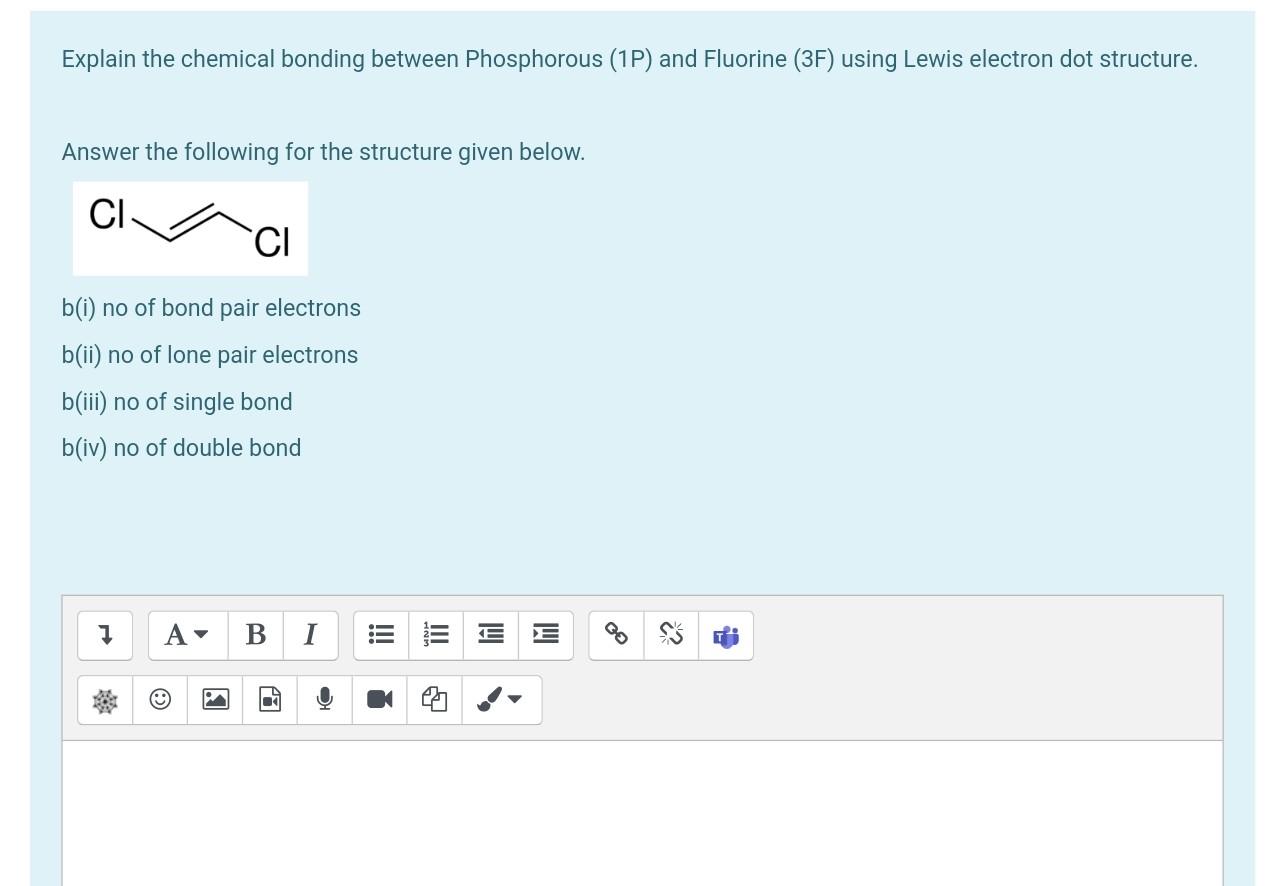 Explain The Chemical Bonding Between Phosphorous 1p And Fluorine 3f Using Lewis Electron Dot Structure Answer The F 1