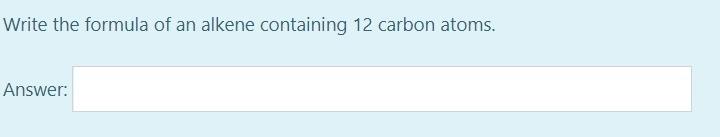 Write The Formula Of An Alkene Containing 12 Carbon Atoms Answer 1