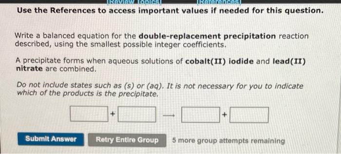 Use The References To Access Important Values If Needed For This Question Write A Balanced Equation For The Double Repl 1