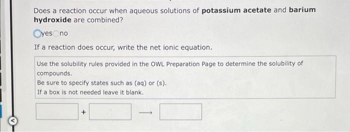Does A Reaction Occur When Aqueous Solutions Of Manganese Ii Iodide And Sodium Hydroxide Are Combined Oyes No If A Rea 3