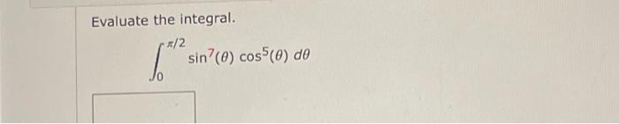 Evaluate The Integral 2 Sin 0 Cos E Do 6 1