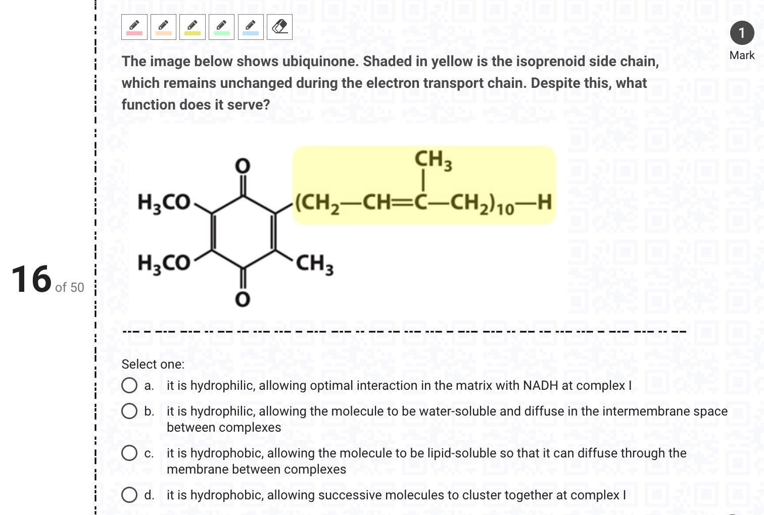 16 Of 50 1 Mark The Image Below Shows Ubiquinone Shaded In Yellow Is The Isoprenoid Side Chain Which Remains Unchanged 1