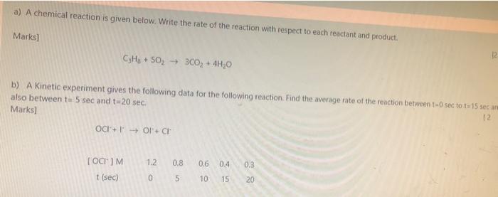 A A Chemical Reaction Is Given Below Write The Rate Of The Reaction With Respect To Each Reactant And Product Marks 1