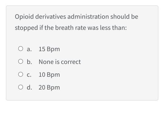 One Of The Following Narcotic Drugs Has Long Half Life O A Morphine O B Tramadol C None Is Correct O D Methadone Cl 3