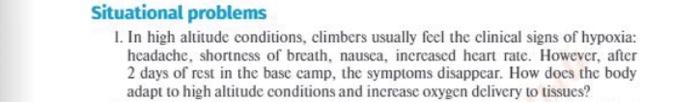 Situational Problems 1 In High Altitude Conditions Climbers Usually Feel The Clinical Signs Of Hypoxia Headache Shor 1
