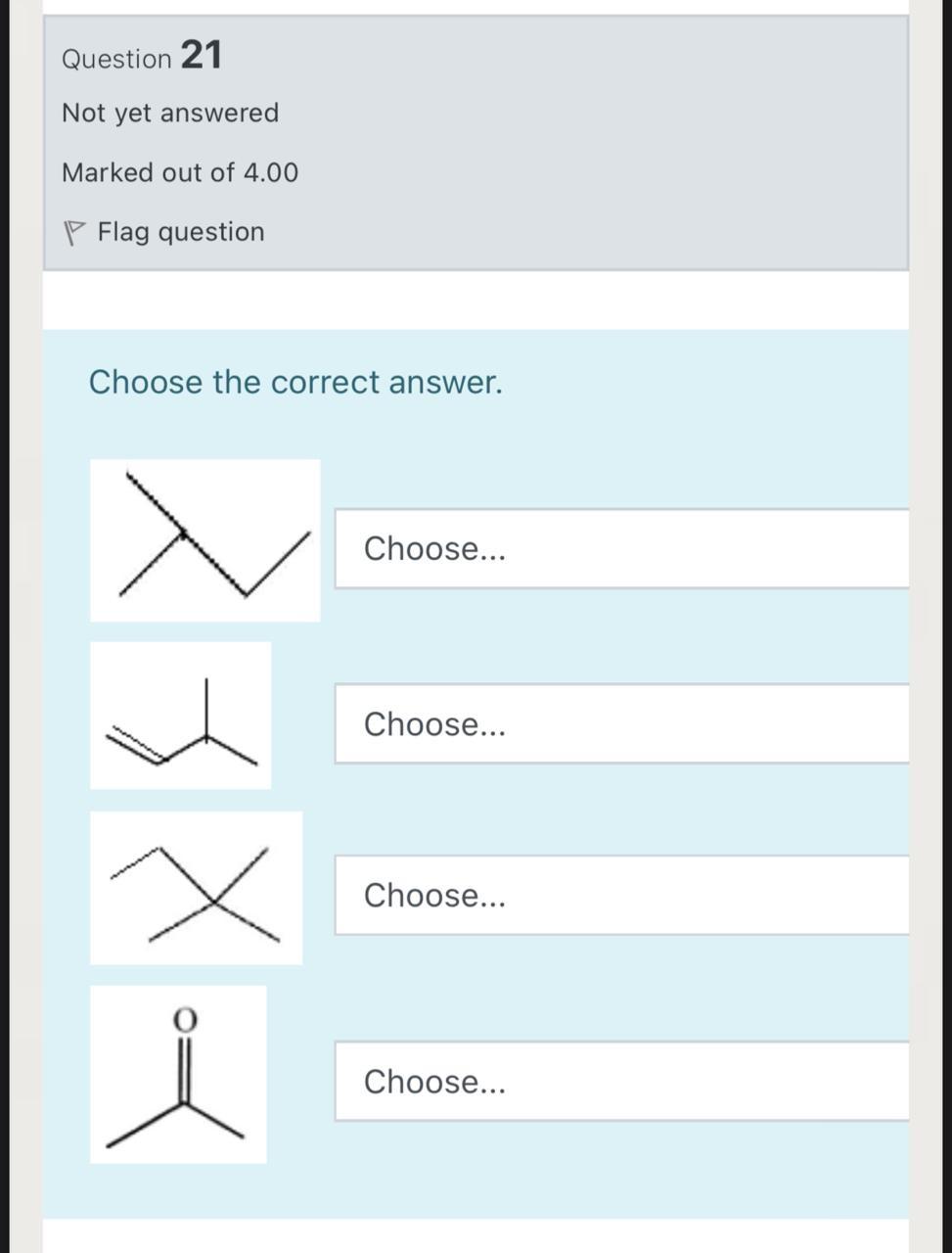 Question 21 Not Yet Answered Marked Out Of 4 00 P Flag Question Choose The Correct Answer Choose 27 X Choose Choo 1