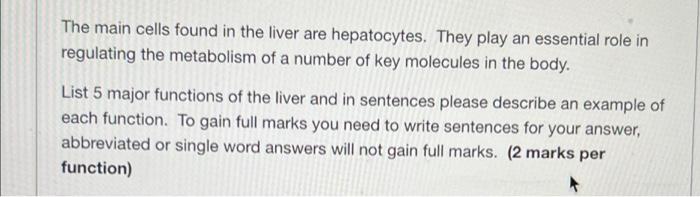 The Main Cells Found In The Liver Are Hepatocytes They Play An Essential Role In Regulating The Metabolism Of A Number 1