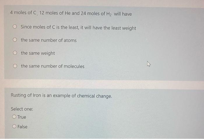 4 Moles Of C 12 Moles Of He And 24 Moles Of H2 Will Have O Since Moles Of C Is The Least It Will Have The Least Weight 1