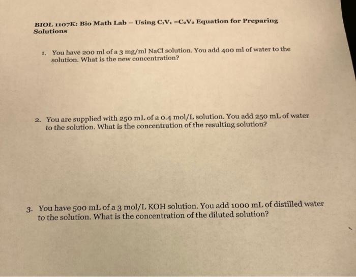 Biol 1107k Bio Math Lab Using C V C V Equation For Preparing Solutions 1 You Have 200 Ml Of A 3 Mg Ml Nacl Solutio 1