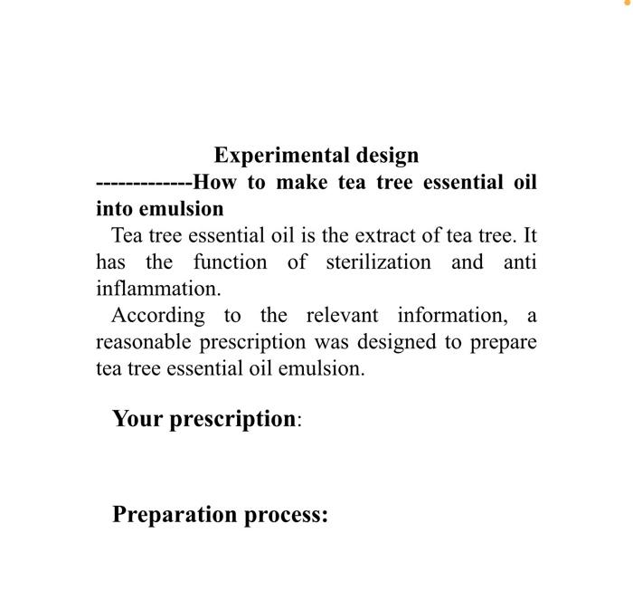 Experimental Design How To Make Tea Tree Essential Oil Into Emulsion Tea Tree Essential Oil Is The Extract Of Tea Tree 1