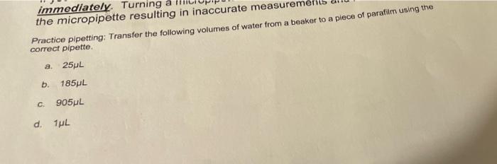 Immediately Turning A The Micropipette Resulting In Inaccurate Measureme Practice Pipetting Transfer The Following Vol 1