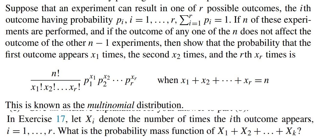 Suppose That An Experiment Can Result In One Of R Possible Outcomes The Ith Outcome Having Probability Pi I 1 1