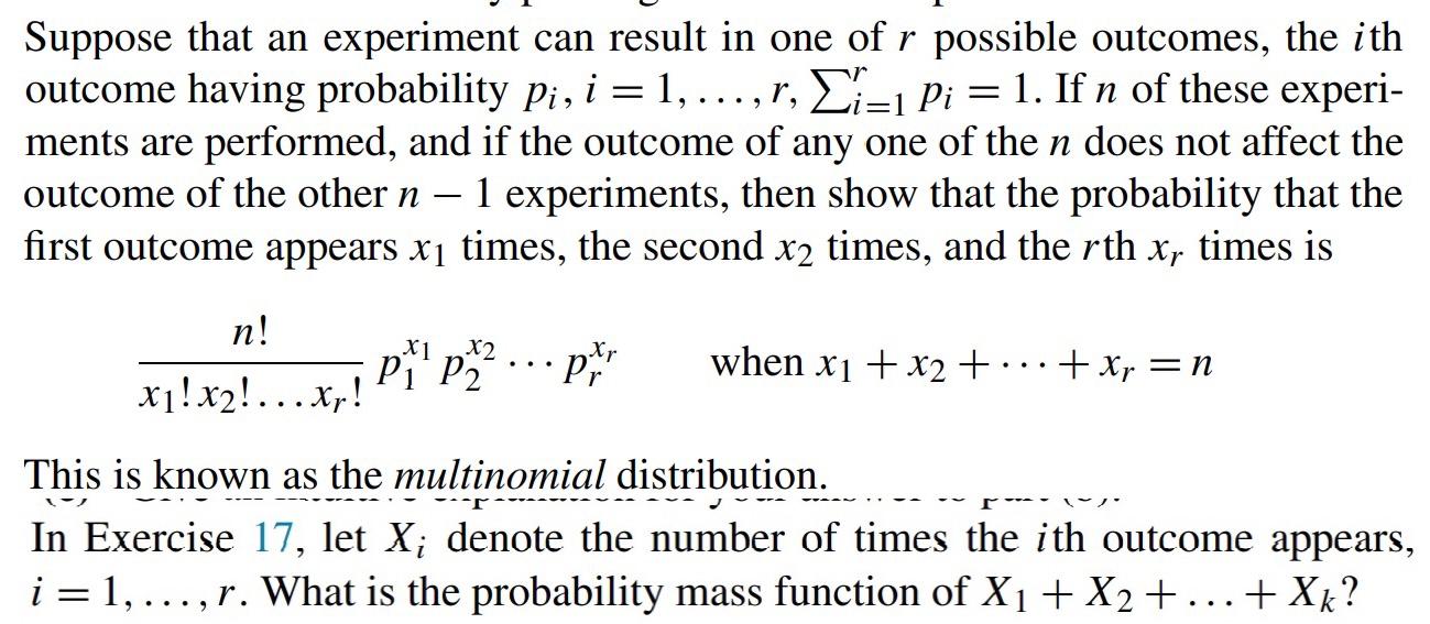 Suppose That An Experiment Can Result In One Of R Possible Outcomes The Ith Outcome Having Probability Pi I 1 1
