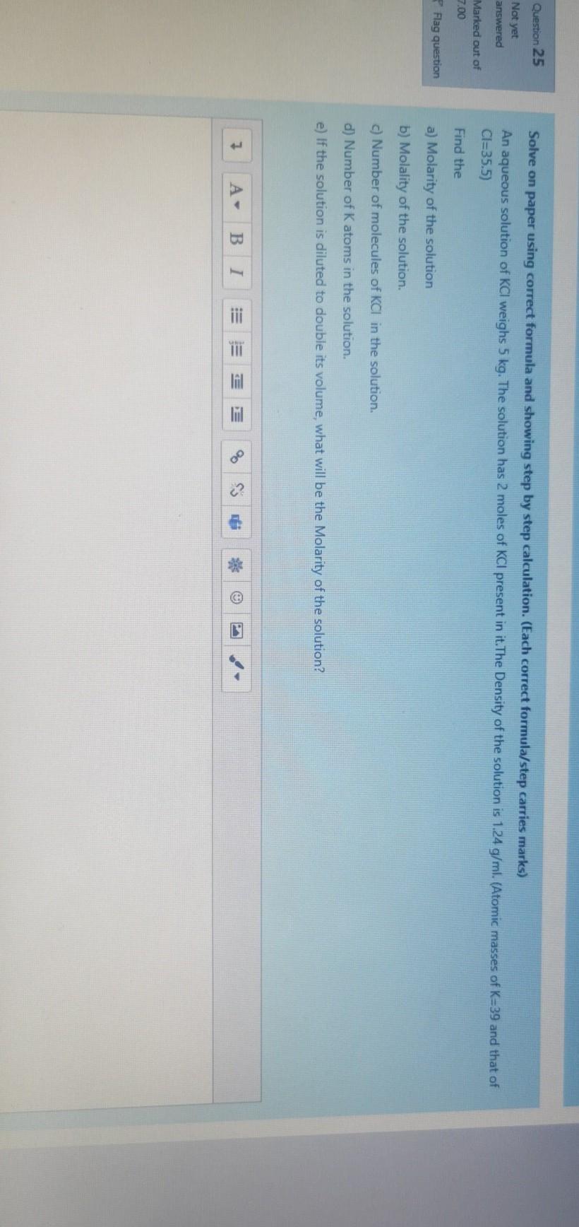 Question 25 Not Yet Solve On Paper Using Correct Formula And Showing Step By Step Calculation Each Correct Formula Ste 1