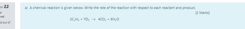 On 22 Et Red A A Chemical Reaction Is Given Below Write The Rate Of The Reaction With Respect To Each Reactant And Pro 1