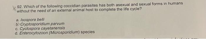 94 The Mere Presence Of Many Organisms Is Sufficient To Establish Parasitic Infection Which Of The Following Organisms 2