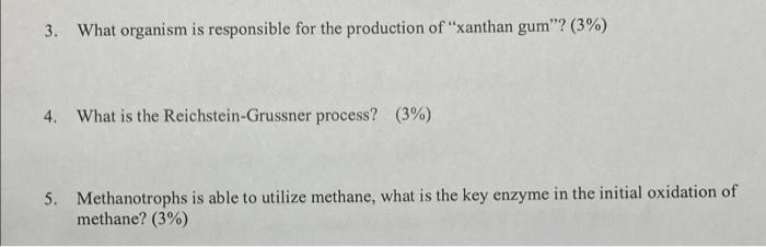 3 What Organism Is Responsible For The Production Of Xanthan Gum 3 4 What Is The Reichstein Grussner Process 3 1