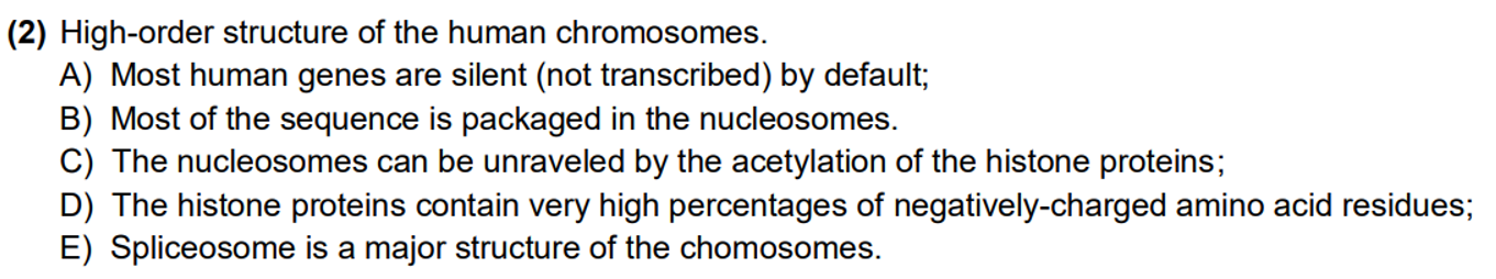 2 High Order Structure Of The Human Chromosomes A Most Human Genes Are Silent Not Transcribed By Default B Most 1