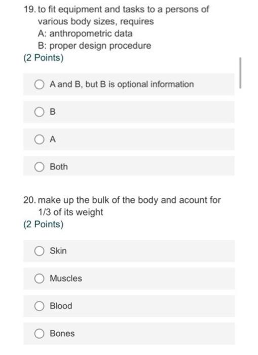 19 To Fit Equipment And Tasks To A Persons Of Various Body Sizes Requires A Anthropometric Data B Proper Design Proc 1