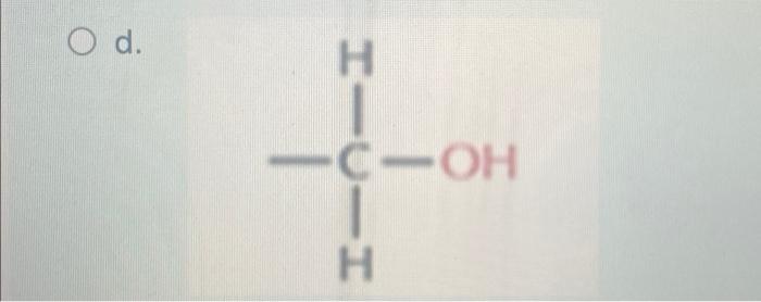 Which One Of The Following Is A Carboxyl Functional Group Select One O A C Cio O B O C O D C H 1 Oh H Cioh O D 2