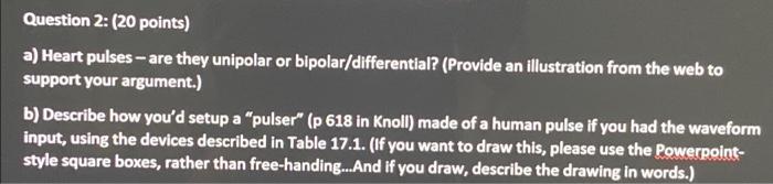 Question 2 20 Points A Heart Pulses Are They Unipolar Or Bipolar Differential Provide An Illustration From The We 1