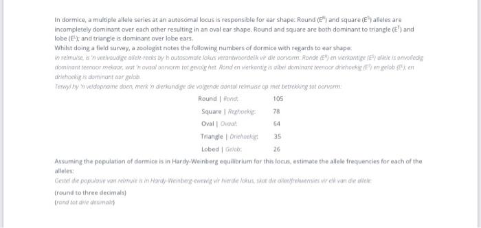 In Dormice A Multiple Allele Series At An Autosomal Locus Is Responsible For Ear Shape Round E And Square E Allel 1