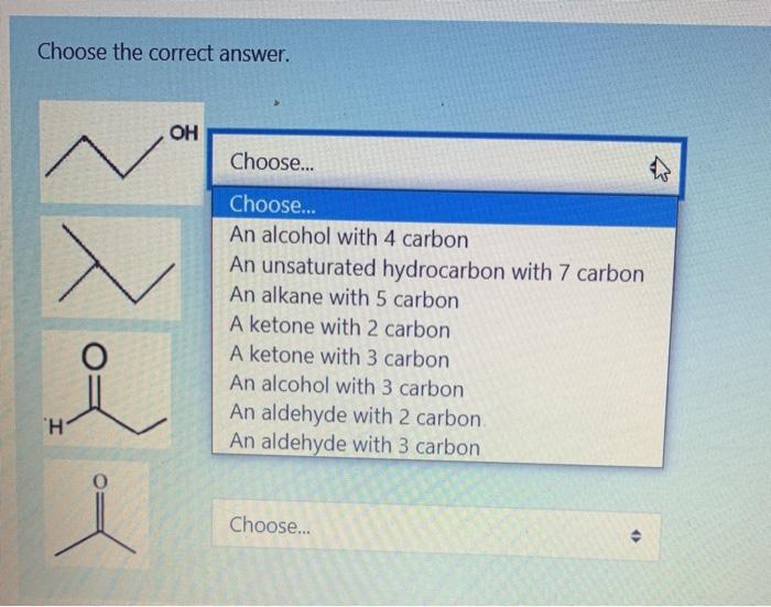 Choose The Correct Answer Oh Choose X Choose I Choose An Alcohol With 4 Carbon An Unsaturated Hydrocarbon With 2