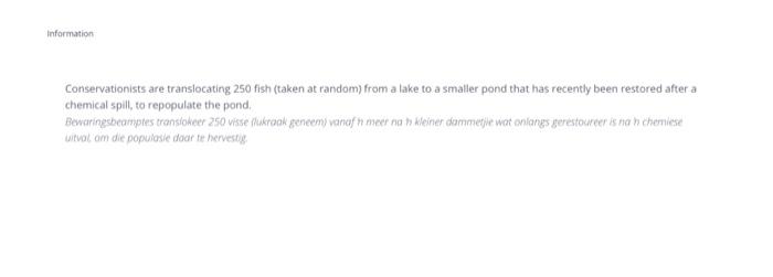 Information Conservationists Are Translocating 250 Fish Taken At Random From A Lake To A Smaller Pond That Has Recentl 1