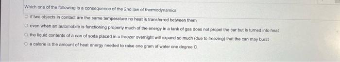 Which One Of The Following Is A Consequence Of The 2nd Law Of Thermodynamics If Two Objects In Contact Are The Same Tem 1