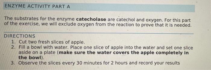 Enzyme Activity Part A The Substrates For The Enzyme Catecholase Are Catechol And Oxygen For This Part Of The Exercise 1