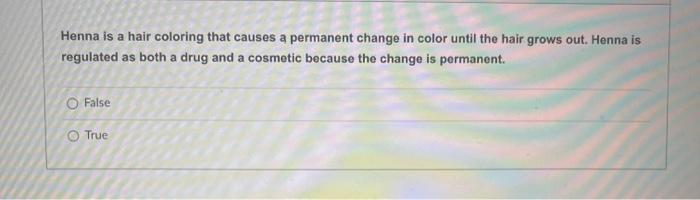 Henna Is A Hair Coloring That Causes A Permanent Change In Color Until The Hair Grows Out Henna Is Regulated As Both A 1