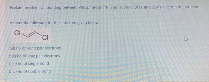 Explain The Chemical Bonding Between Phosphorous 1p And Fluorine 37 Using Lewis Electron Dot Structure Answer The F 1