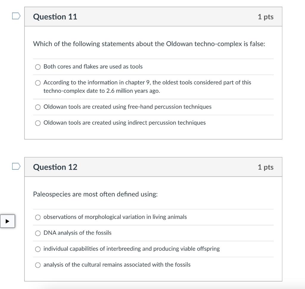 Question 11 1 Pts Which Of The Following Statements About The Oldowan Techno Complex Is False Both Cores And Flakes Are 1
