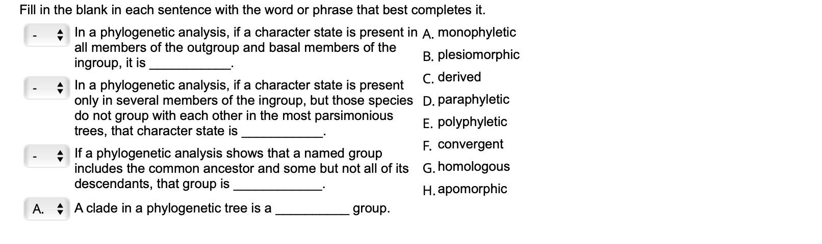 Fill In The Blank In Each Sentence With The Word Or Phrase That Best Completes It In A Phylogenetic Analysis If A Ch 1