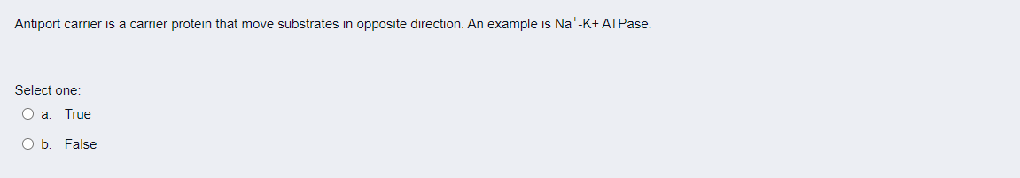 Antiport Carrier Is A Carrier Protein That Move Substrates In Opposite Direction An Example Is Na K Atpase Select On 1