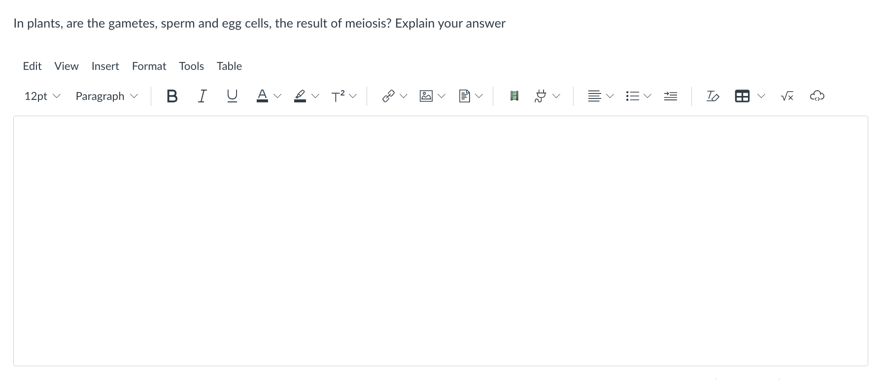 In Plants Are The Gametes Sperm And Egg Cells The Result Of Meiosis Explain Your Answer Edit View Insert Format Tool 1
