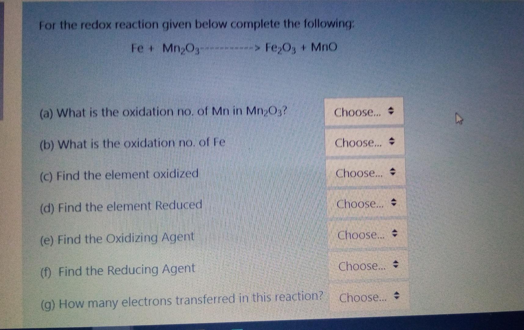 For The Redox Reaction Given Below Complete The Following Fe Mngo Fe2o3 Mno A What Is The Oxidation No Of M 1
