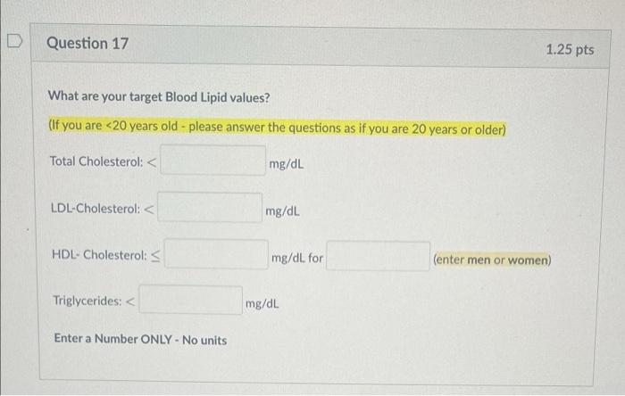 Question 17 What Are Your Target Blood Lipid Values If You Are 20 Years Old Please Answer The Questions As If You A 1