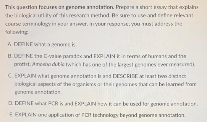 This Question Focuses On Genome Annotation Prepare A Short Essay That Explains The Biological Utility Of This Research 1