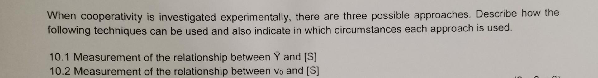 When Cooperativity Is Investigated Experimentally There Are Three Possible Approaches Describe How The Following Techn 1