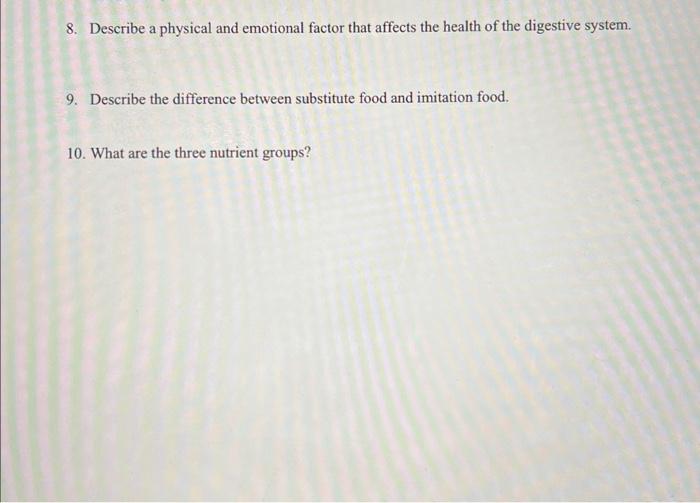 8 Describe A Physical And Emotional Factor That Affects The Health Of The Digestive System 9 Describe The Difference 1