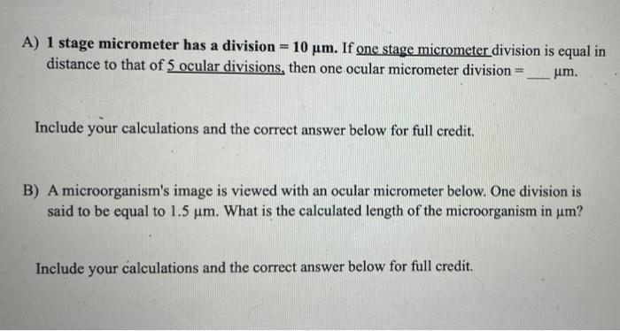 A 1 Stage Micrometer Has A Division 10 Um If One Stage Micrometer Division Is Equal In Distance To That Of 5 Ocular 1