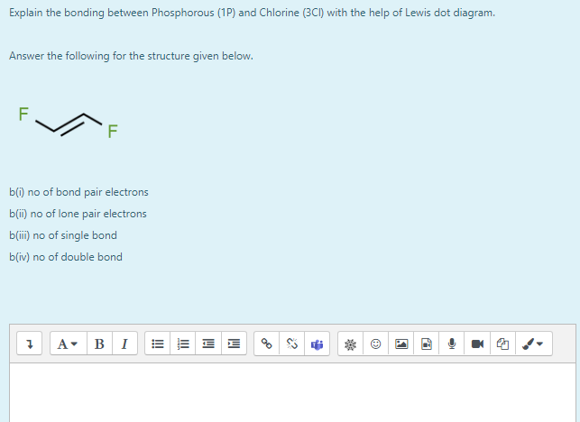 Explain The Bonding Between Phosphorous 1p And Chlorine 3ci With The Help Of Lewis Dot Diagram Answer The Following 1