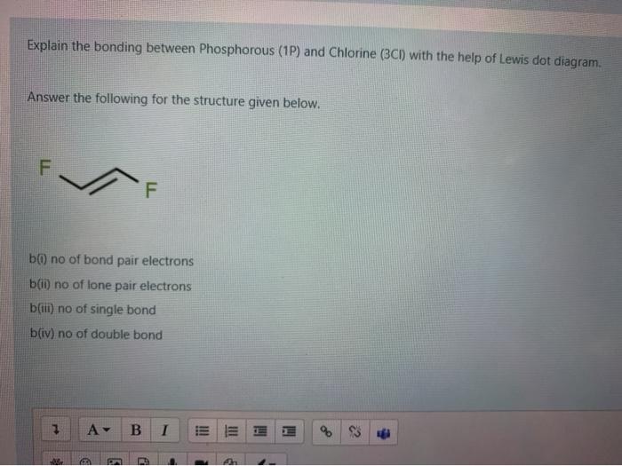 Explain The Bonding Between Phosphorous 1p And Chlorine Bci With The Help Of Lewis Dot Diagram Answer The Following 1