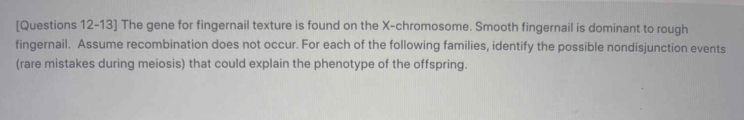Questions 12 13 The Gene For Fingernail Texture Is Found On The X Chromosome Smooth Fingernail Is Dominant To Rough F 1